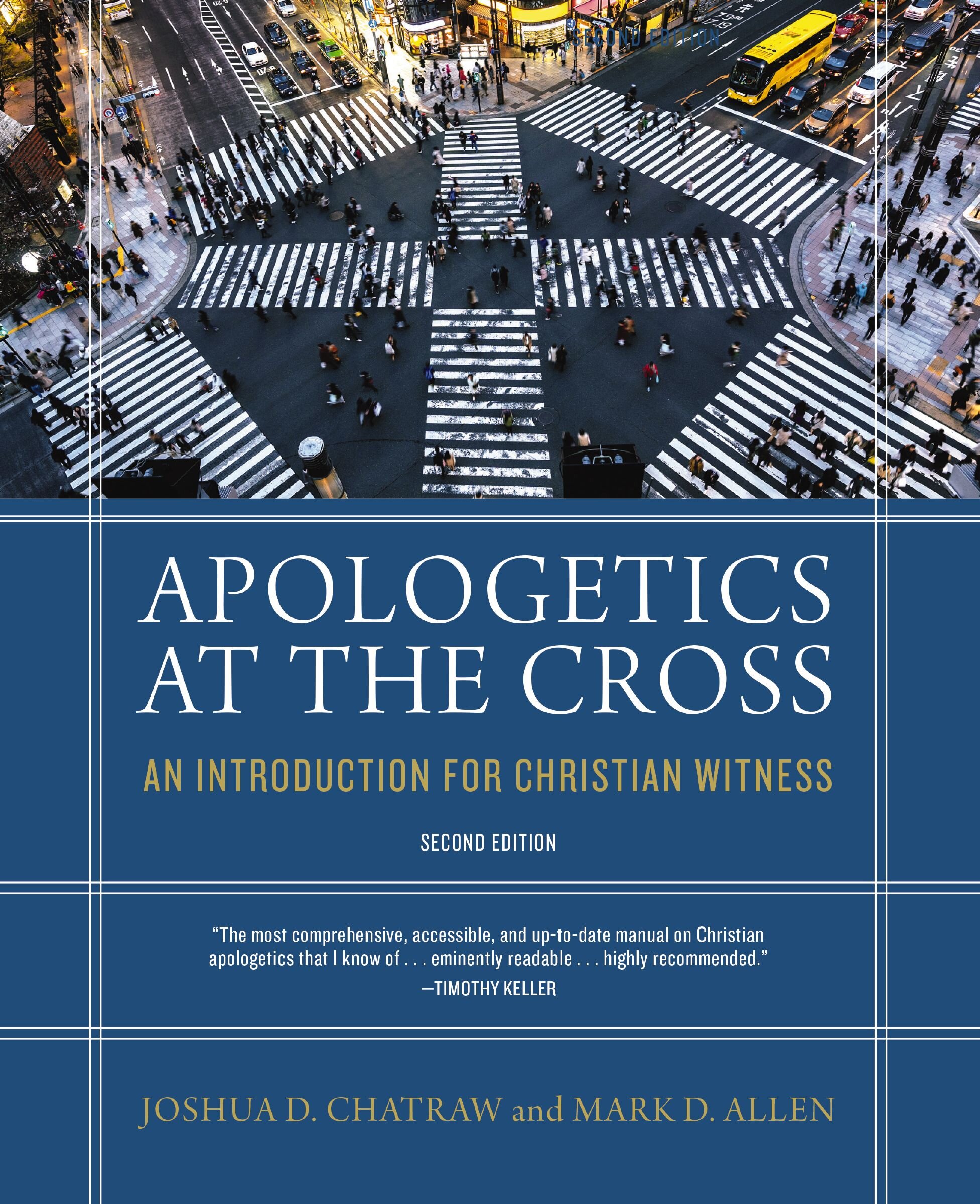 Apologetics at the Cross: An Introduction for Christian Witness, 2nd ed.