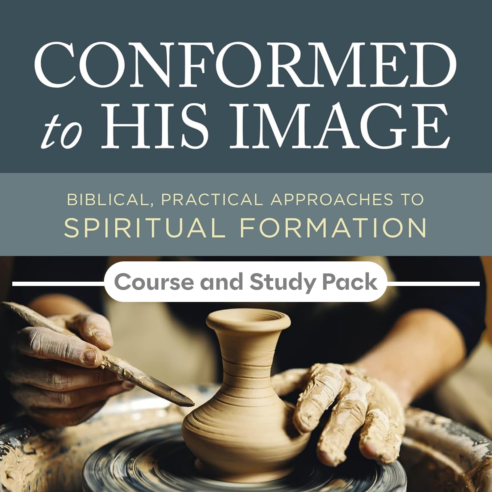 Conformed to His Image Course and Study Pack