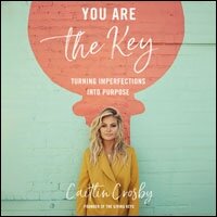 You Are the Key: Turning Imperfections into Purpose (Audio)