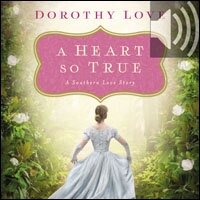 A Heart So True: A Southern Love Story (Audio)