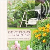 Devotions from the Garden: Finding Peace and Rest from Your Hurried Life (A 90-Day Devotional) (Audio)