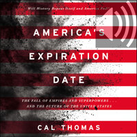 America's Expiration Date: The Fall of Empires and Superpowers . . . and the Future of the United States (Audio)