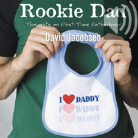 Rookie Dad: Thoughts on First-Time Fatherhood (Audio)