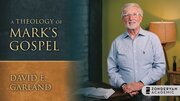 A Theology of Mark’s Gospel (Video)