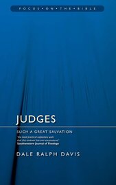Judges: Such Great Salvation (Focus on the Bible  | FB)