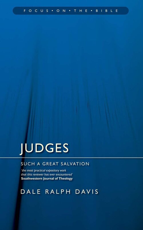 Judges: Such Great Salvation (Focus on the Bible  | FB)