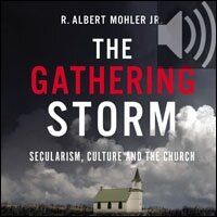 The Gathering Storm: Secularism, Culture, and the Church (Audio)