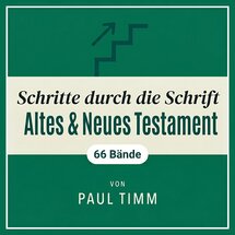 Schritte durch die Schrift: Altes & Neues Testament (66 Bde)