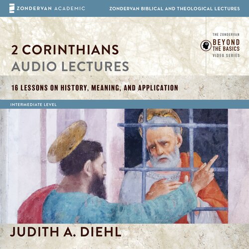 2 Corinthians: Audio Lectures: 16 Lessons on History, Meaning, and Application (Audio)