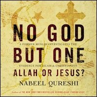 No God but One: Allah or Jesus?: A Former Muslim Investigates the Evidence for Islam and Christianity (Audio)