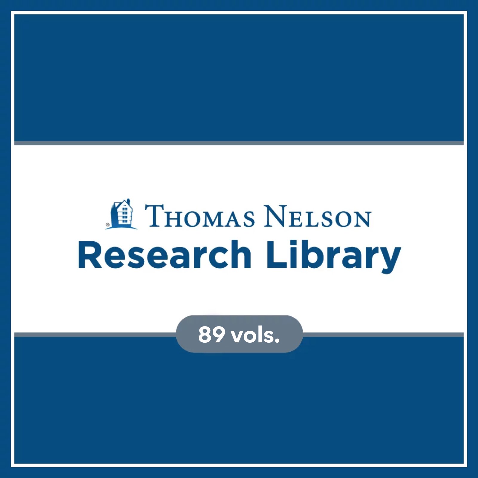 Thomas Nelson Research Library (89 vols.)