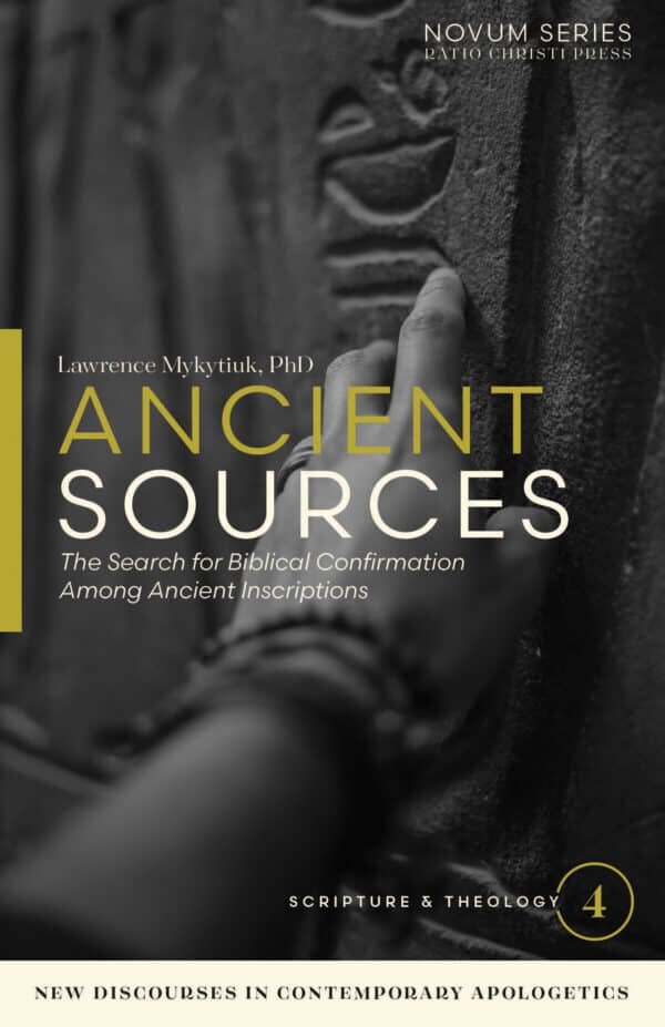 Ancient Sources: The Search for Biblical Confirmation Among Ancient Inscriptions