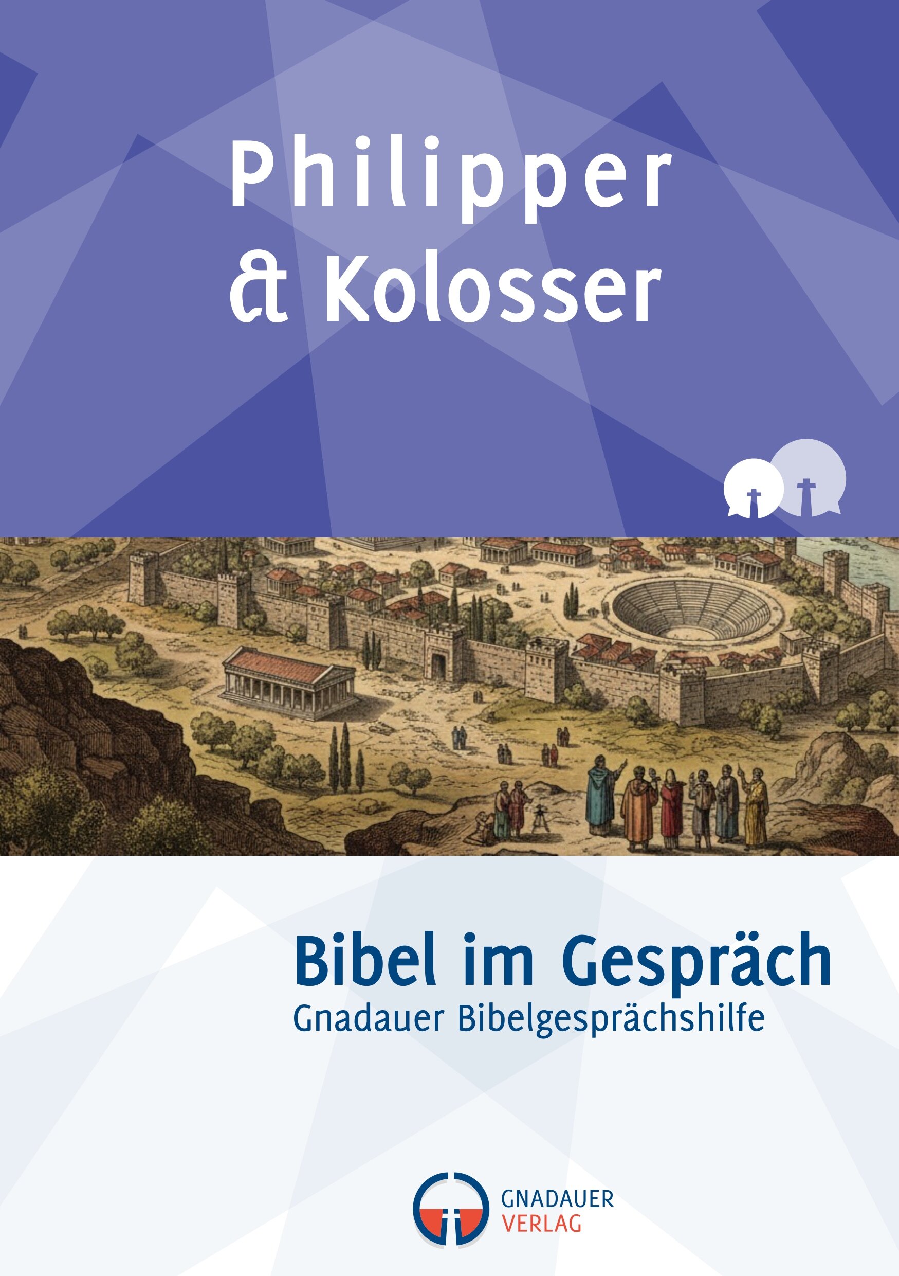 Philipper & Kolosser (Bibel im Gespräch)