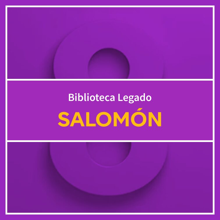 Biblioteca Salomón Legado 8