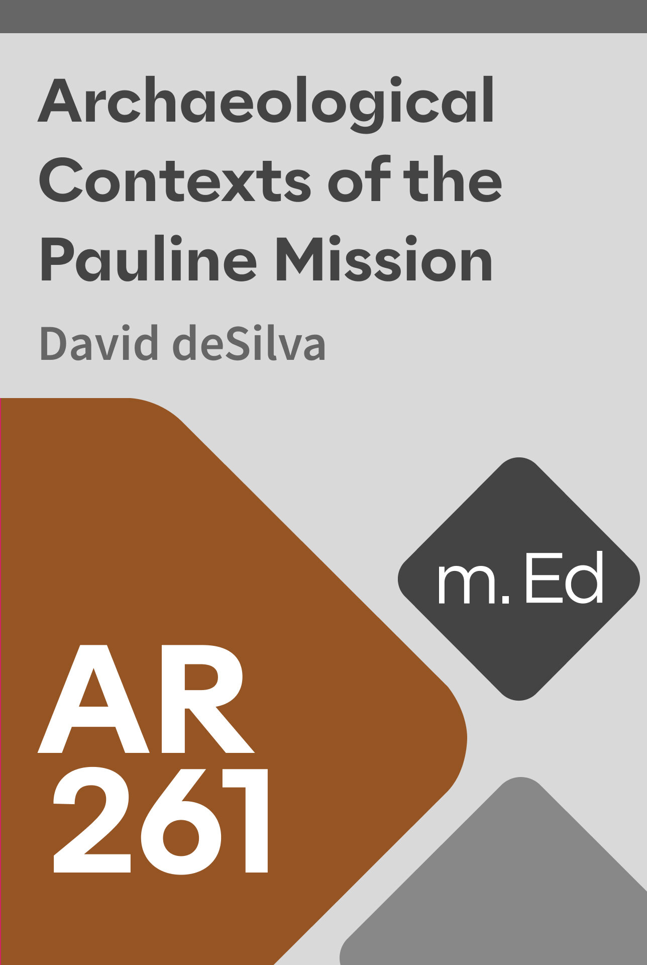 Mobile Ed: AR261 Archaeological Contexts of the Pauline Mission (6 hour course)