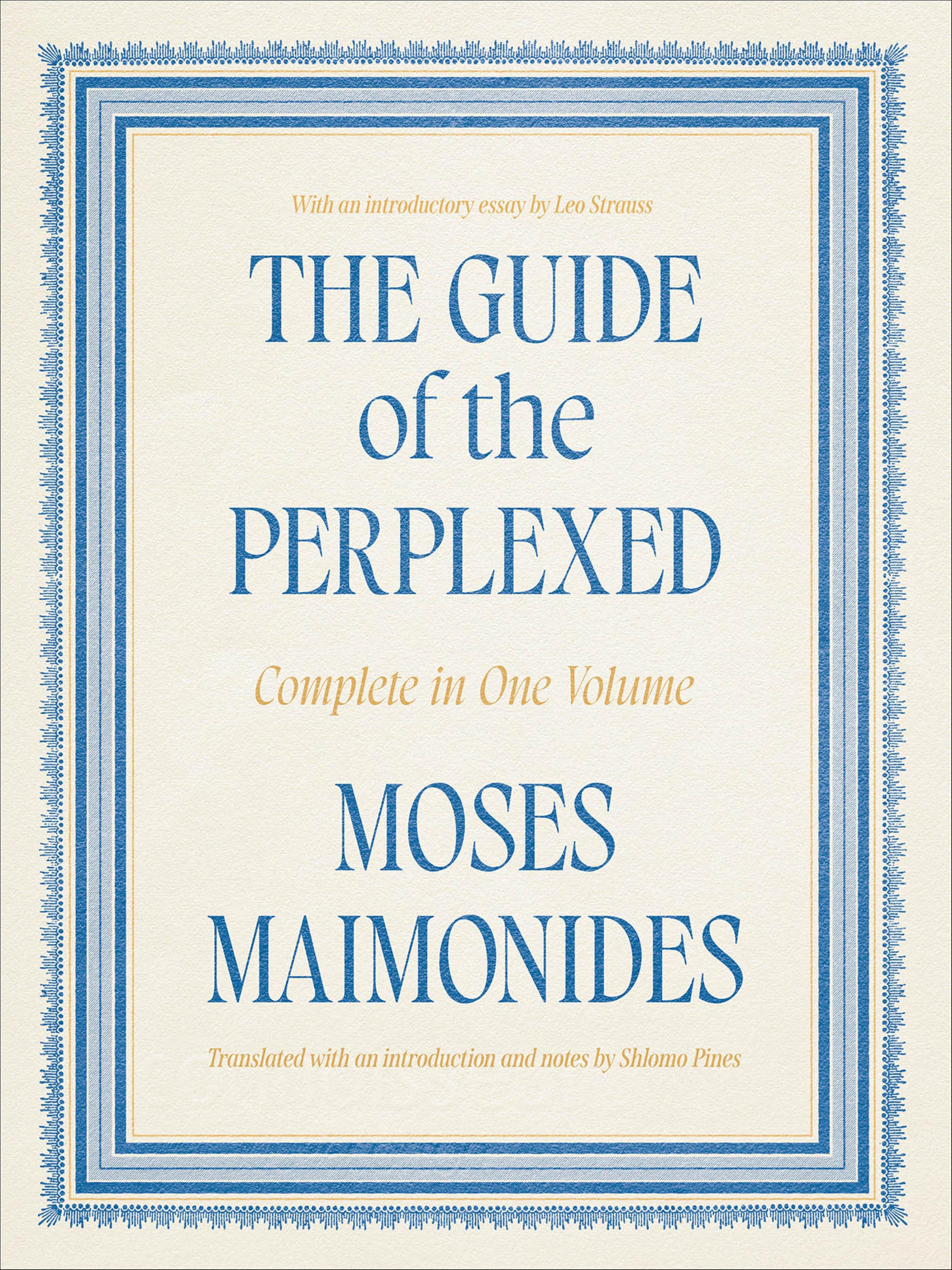 The Guide of the Perplexed: Complete in One Volume