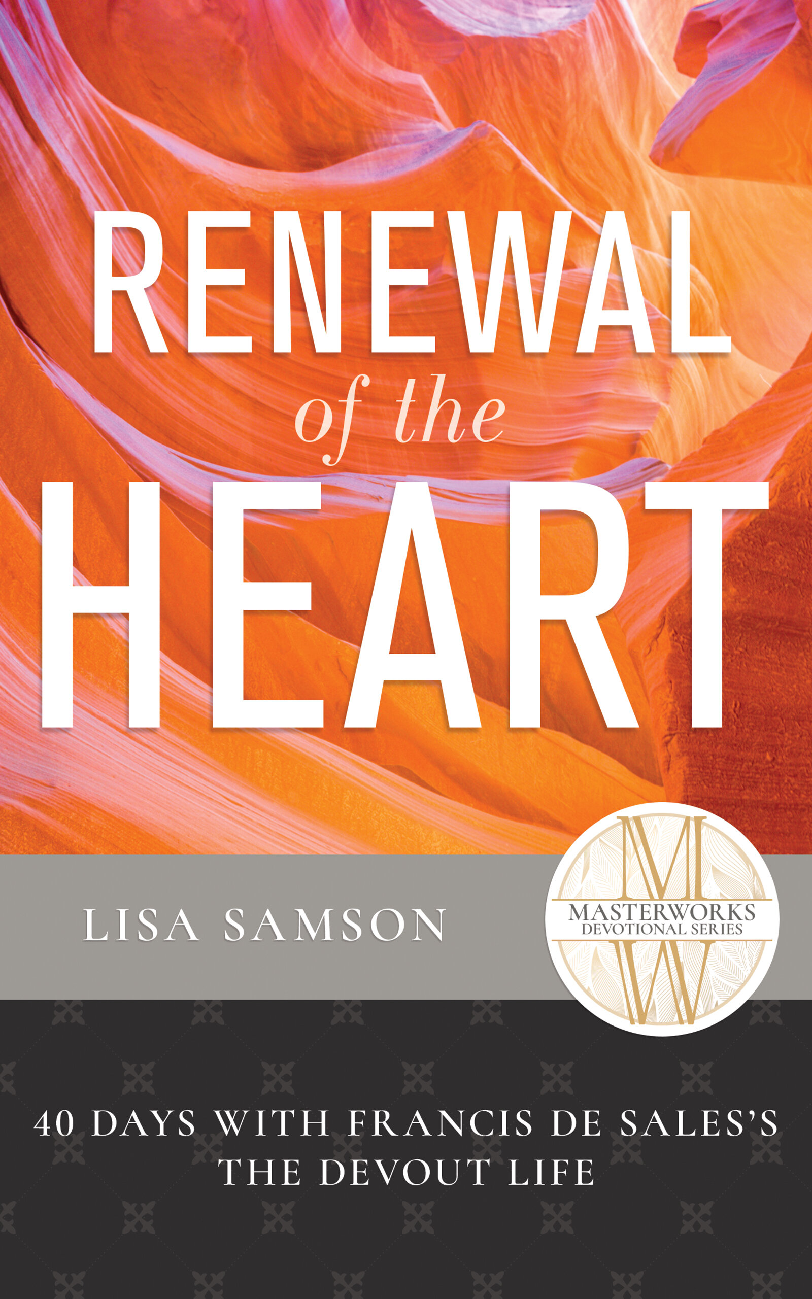 Renewal of the Heart: 40 Days with Francis de Sales's The Devout Life