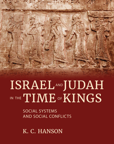 Israel and Judah in the Time of Kings: Social Systems and Social Conflicts