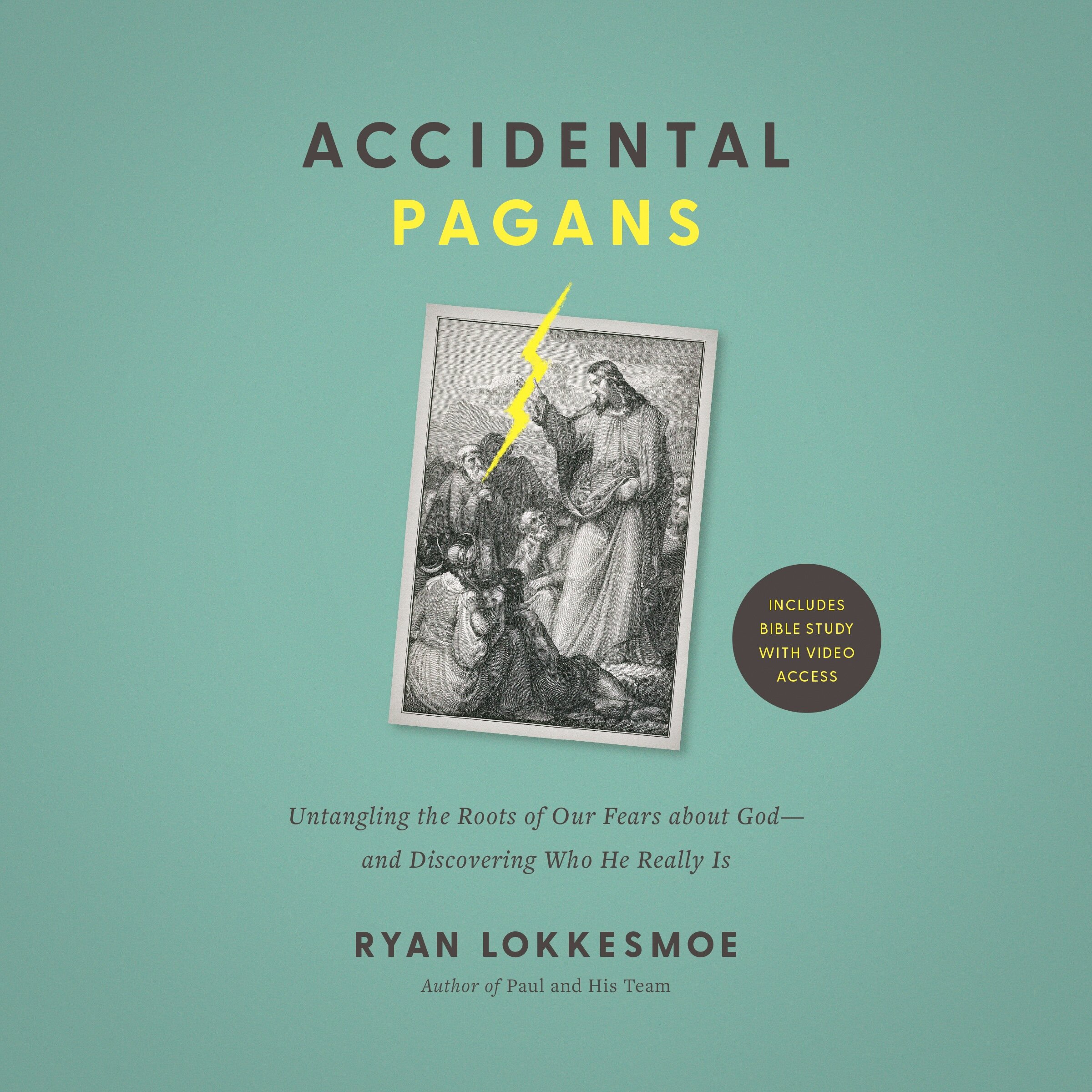 Accidental Pagans: Untangling the Roots of Our Fears about God—and Discovering Who He Really Is (Audio)