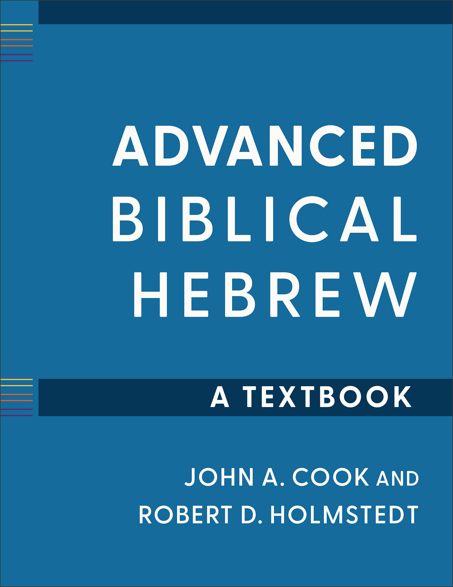 Advanced Biblical Hebrew (Learning Biblical Hebrew): A Textbook