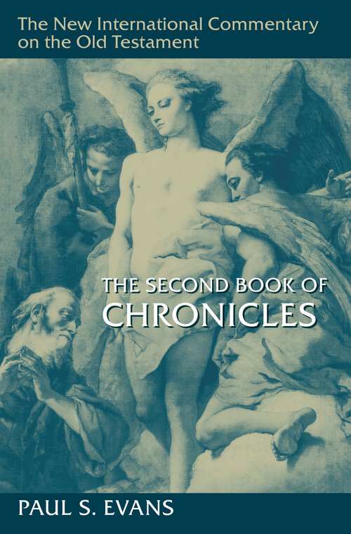 The Second Book of Chronicles: New International Commentary on the Old Testament (NICOT)