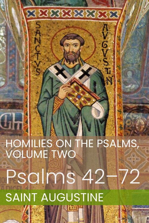 Homilies on the Psalms, Volume Two: Psalms 42–72