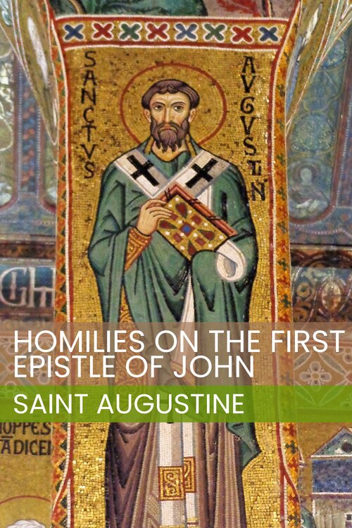 Homilies on the First Epistle of John