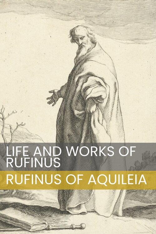 Life and Works of Rufinus
