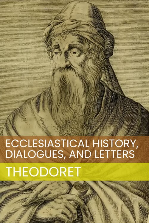 Ecclesiastical History, Dialogues, and Letters