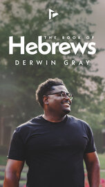 The Book of Hebrews featuring Derwin Gray