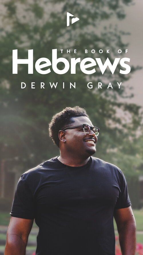 The Book of Hebrews featuring Derwin Gray