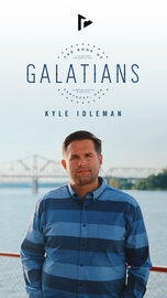 The Book of Galatians featuring Kyle Idleman