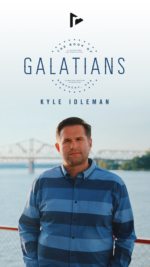 The Book of Galatians featuring Kyle Idleman