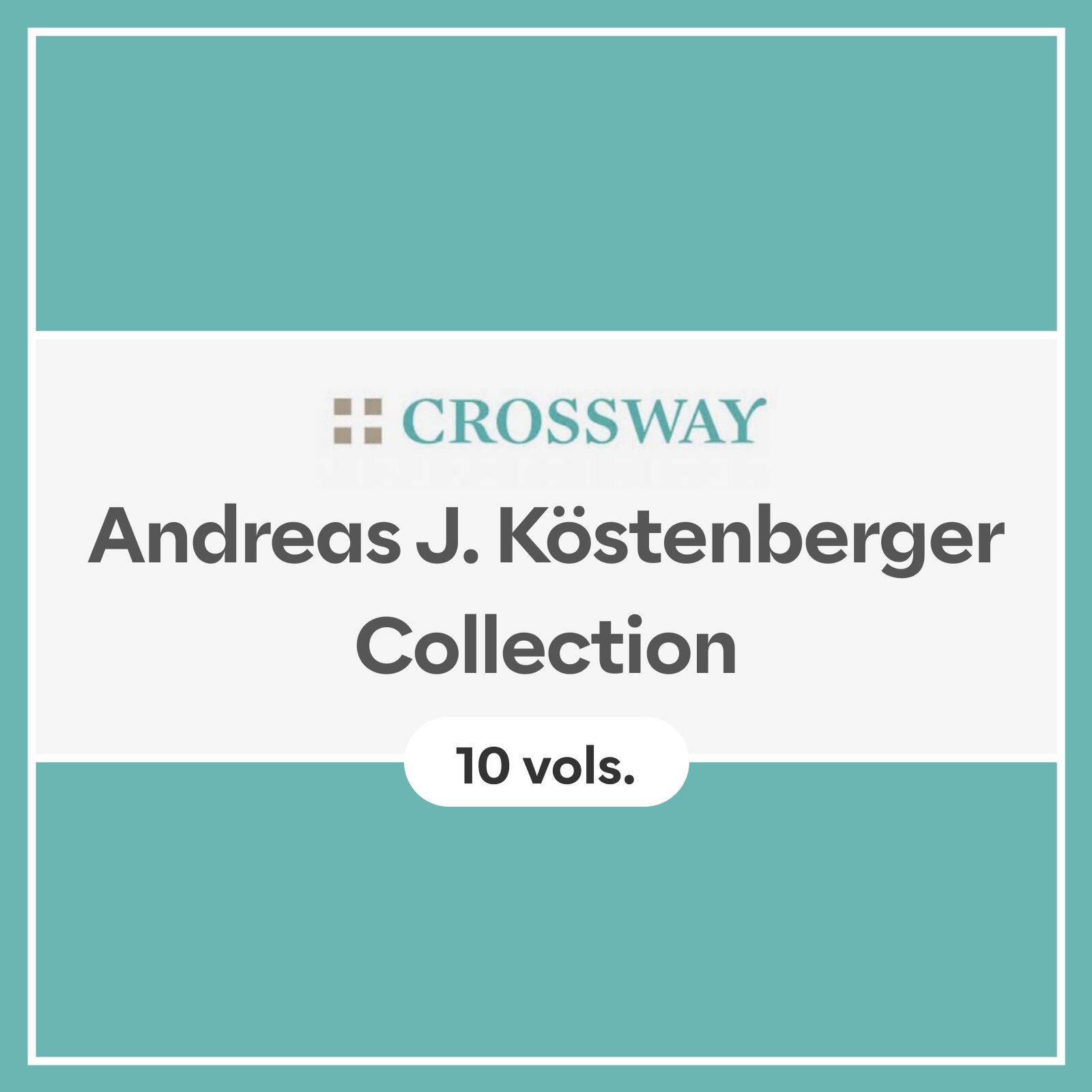 Crossway Andreas J. Köstenberger Collection (10 vols.)