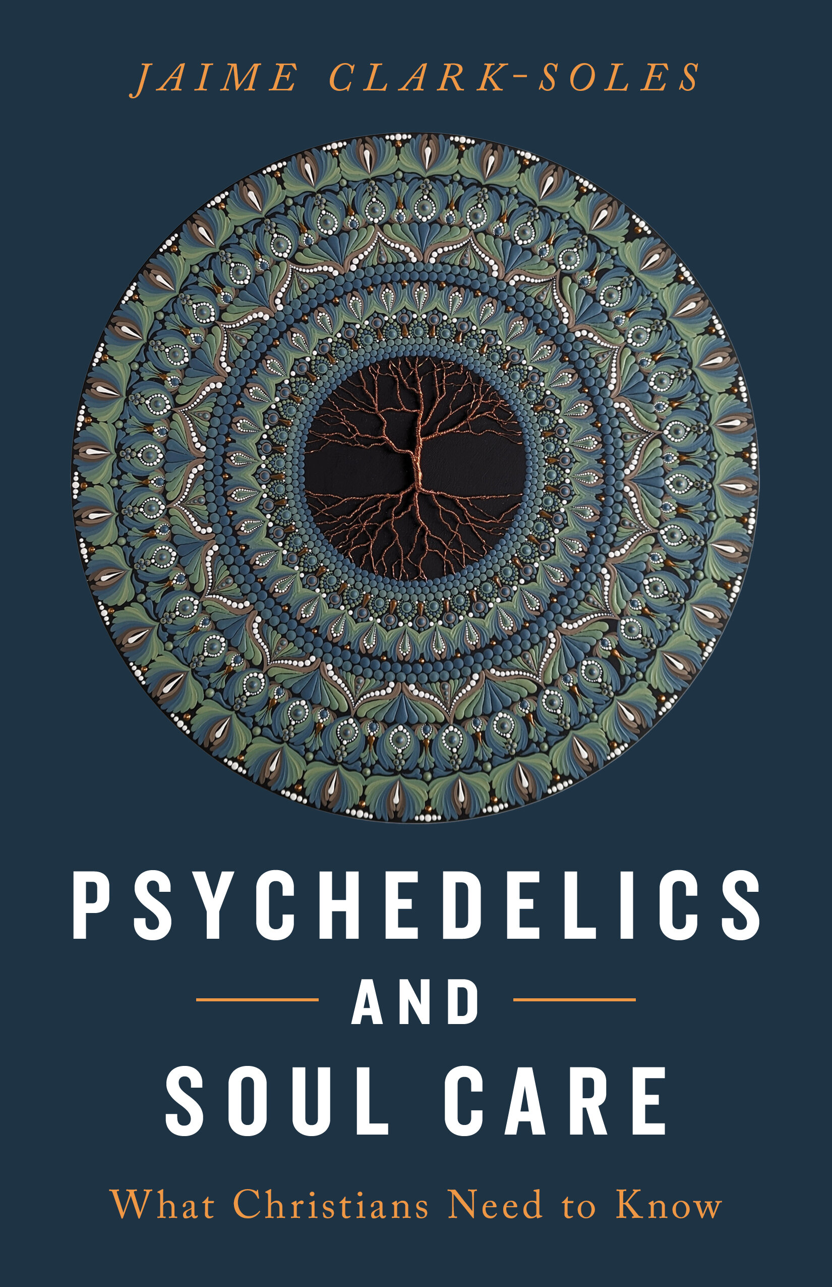Psychedelics and Soul Care: What Christians Need to Know