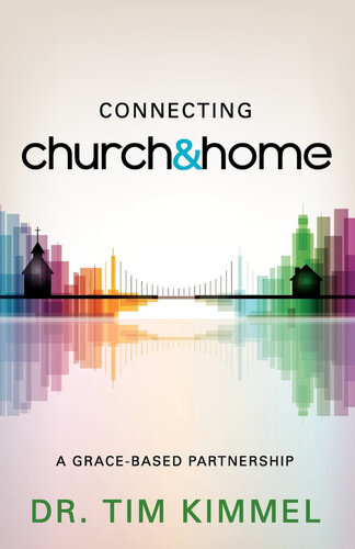 Connecting Church and Home: A Grace-Based Partnership