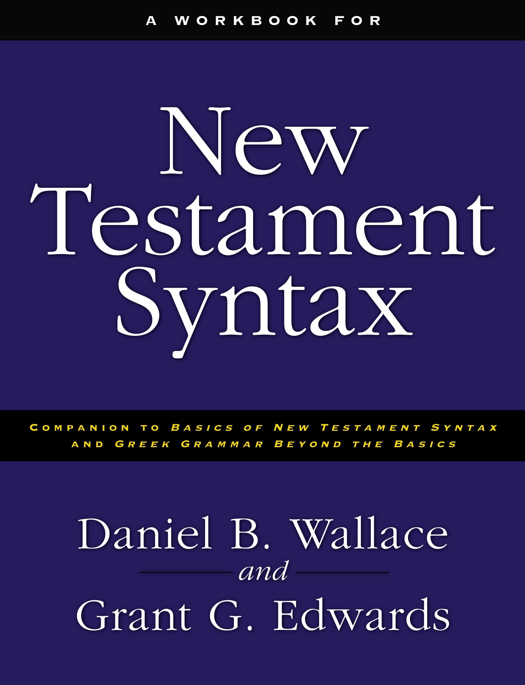 A Workbook for New Testament Syntax