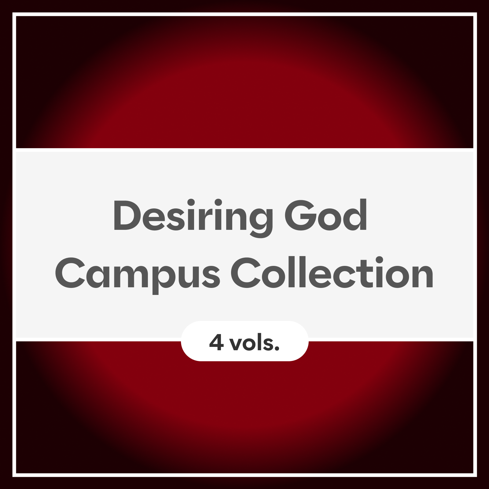 Desiring God Campus Collection (4 vols.)