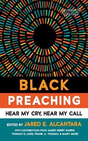 Black Preaching: Hear My Cry, Hear My Call (Worship and Witness)