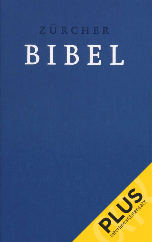 Zürcher Bibel (2007) mit Interlineardatensatz