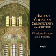 Wisdom, Poetry, and Psalms, 4 vols. (Ancient Christian Commentary on Scripture | ACCS)