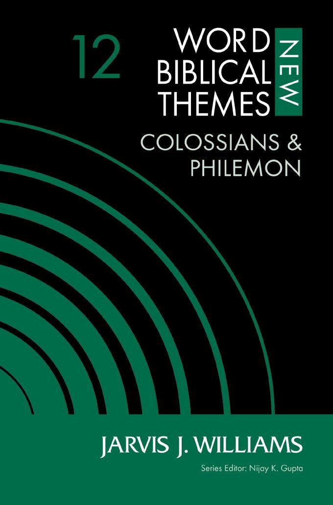 Colossians and Philemon (New Word Biblical Themes: New Testament)