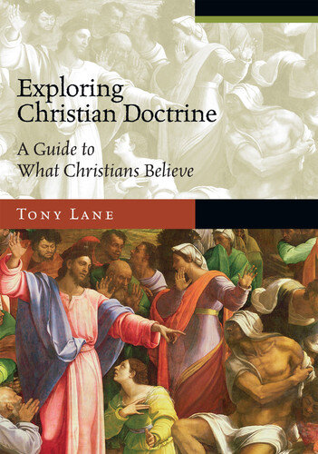 Exploring Christian Doctrine: A Guide to What Christians Believe