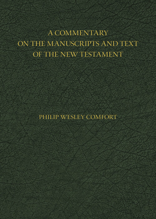 A Commentary on the Manuscripts and Text of the New Testament