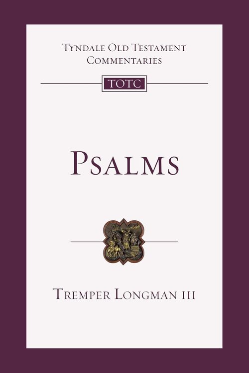 Psalms: An Introduction and Commentary (Tyndale Old Testament Commentaries | TOTC)
