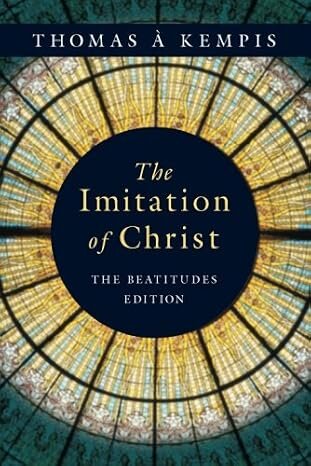 The Imitation of Christ: The Beatitudes Edition