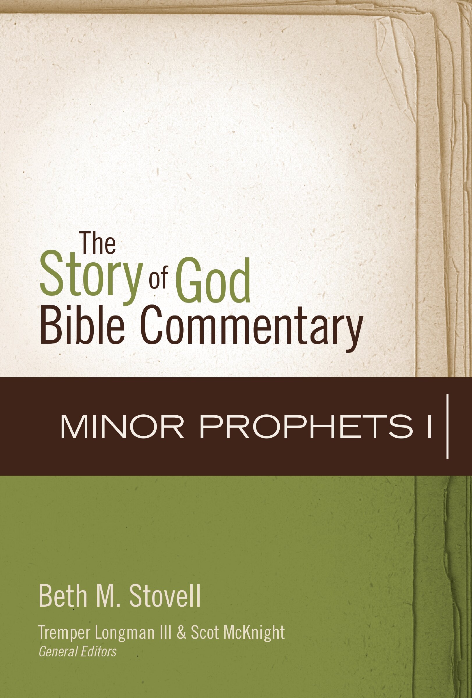 Minor Prophets I (The Story of God Bible Commentary | SGBC)