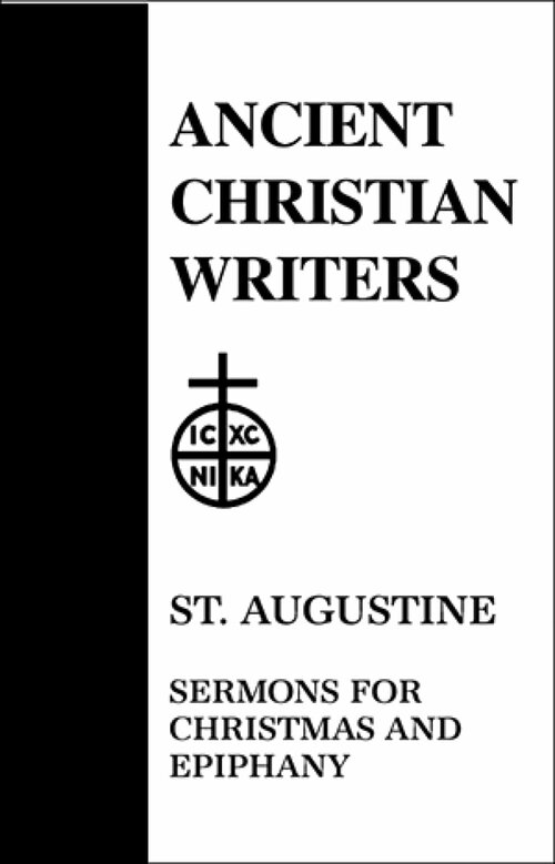 St. Augustine: Sermons for Christmas and Epiphany (Ancient Christian Writers | ACW)