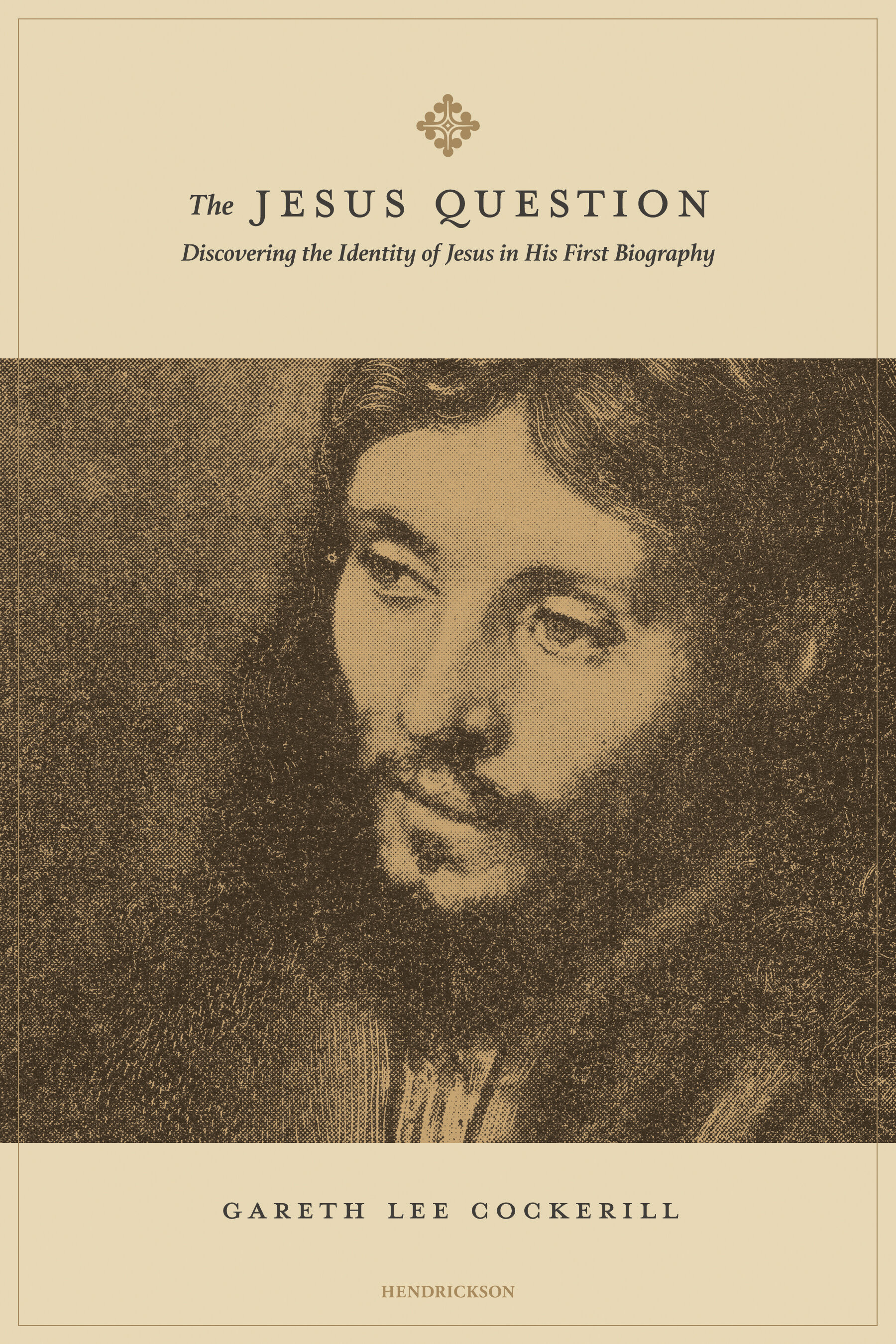 The Jesus Question: Discovering the Identity of Jesus in His First Biography