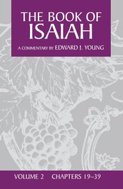 The Book of Isaiah: Volume 2, Chapters 19-39 (New International Commentary | NIC)